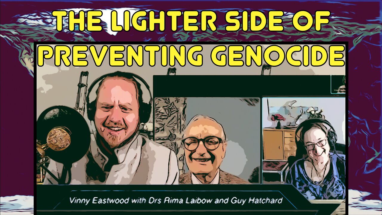 The Lighter Side of Preventing The Genocide Of Mankind. Drs Rima Laibow and Guy Hatchard