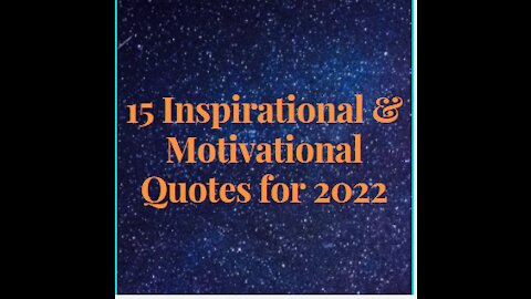 15 Inspirational & Motivational Quotes for 2022