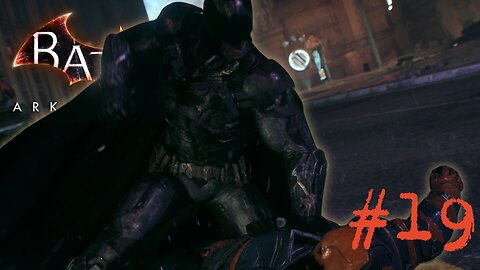 SOOOOO DISAPPOINTING!!! - Batman: Arkham Knight part 19