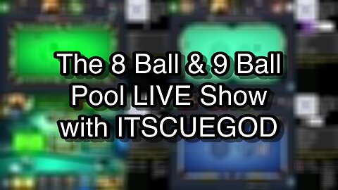 The 8 Ball & 9 Ball Pool LIVE Show with ITSCUEGOD