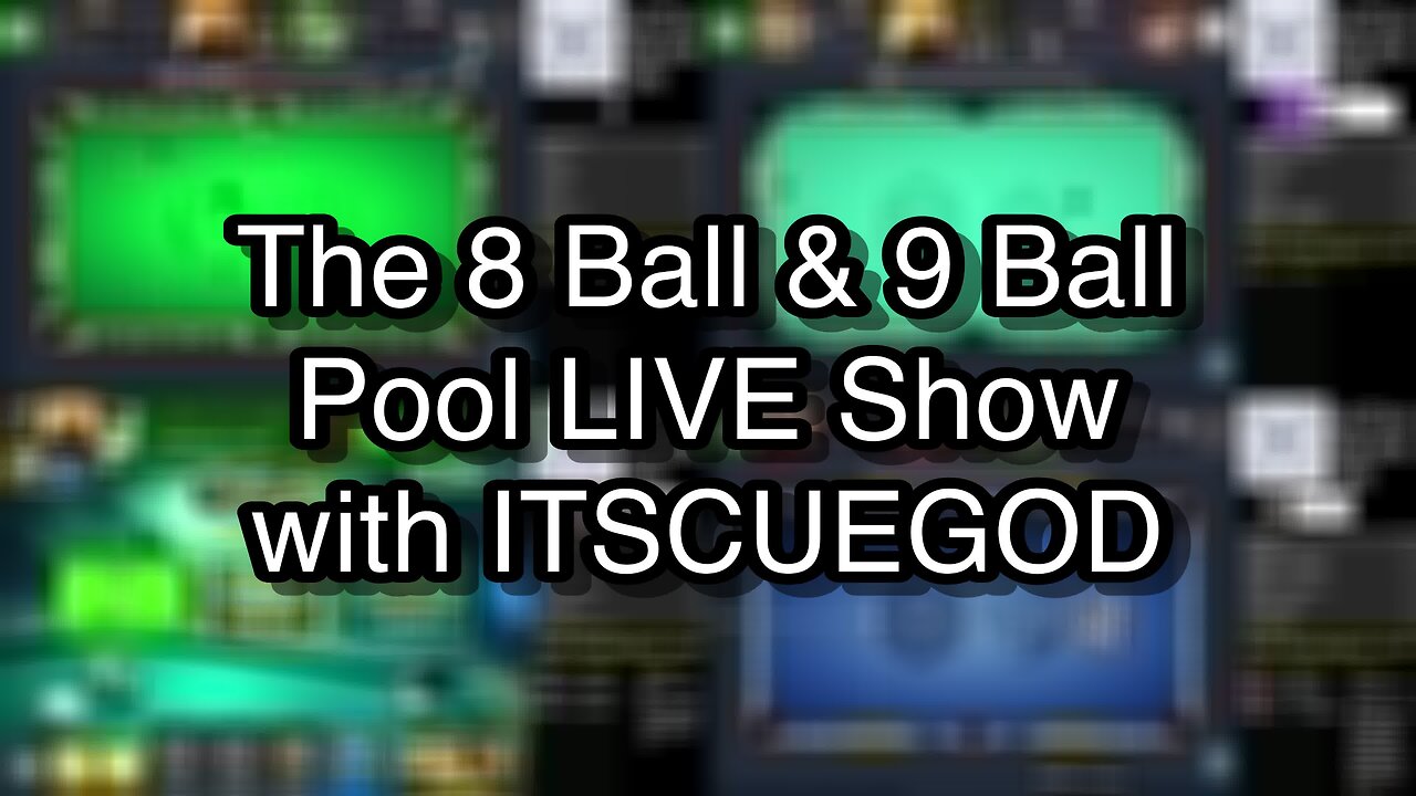 The 8 Ball & 9 Ball Pool LIVE Show with ITSCUEGOD
