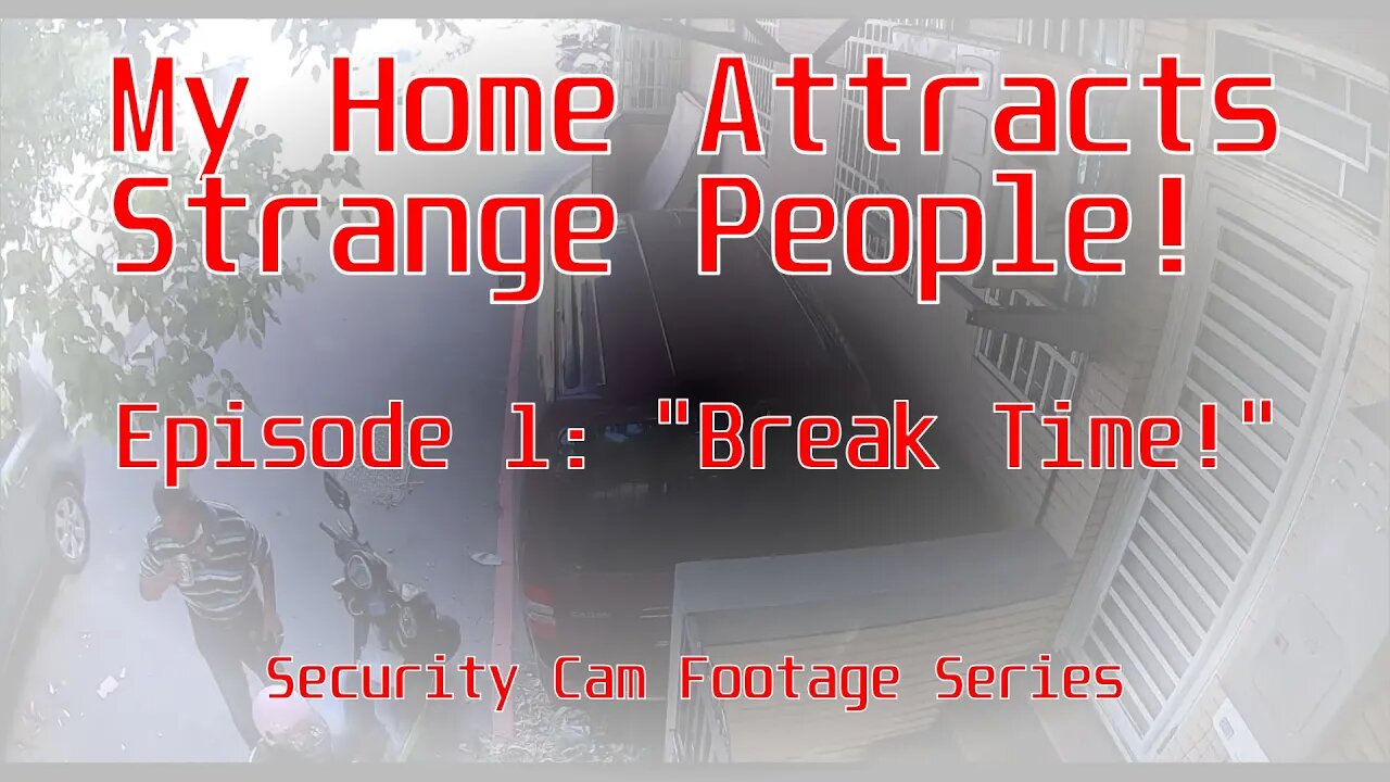 My Home Attracts Strange People! EP001: Break Time!