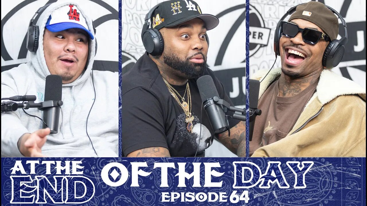 At The End of The Day Ep. 64