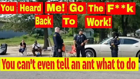 🔴You heard me! You can't tell an ant what to do. Go the f**k back to work! 1st amendment audit🔵