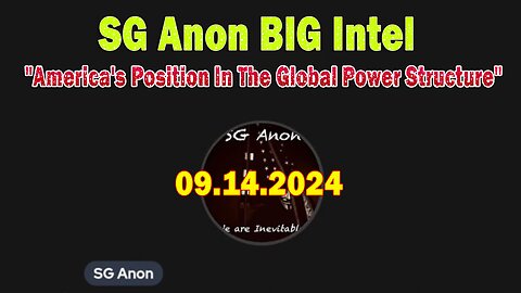 SG Anon BIG Intel Sep 14: "America's Position In The Global Power Structure"