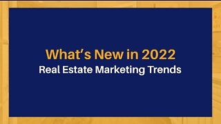 What’s New in 2022: Real Estate Marketing Trends