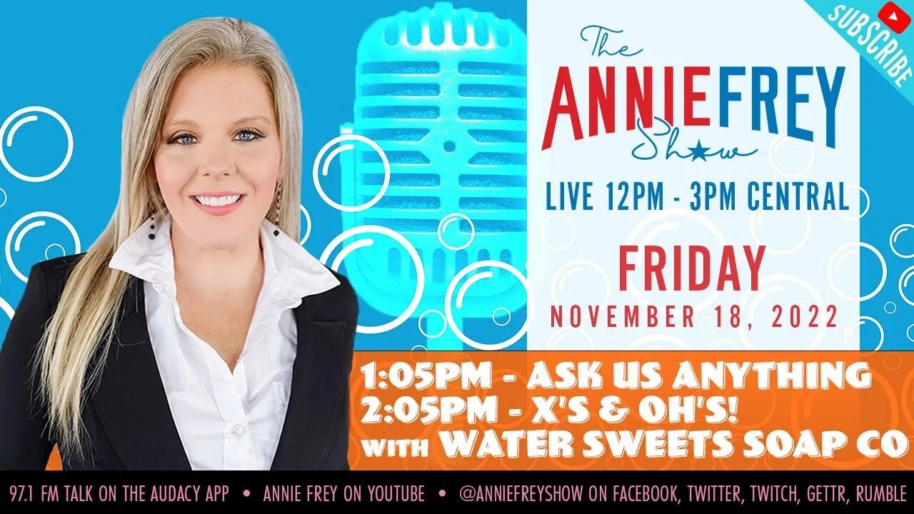 New Majorities, Ask Me Anything, and Friday Fun • Annie Frey Show 11/18/22