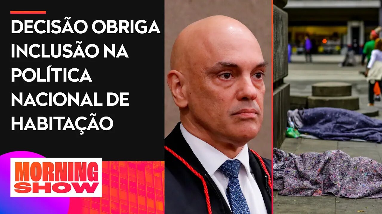 Moraes dá 120 dias para governo quantificar população em situação de rua