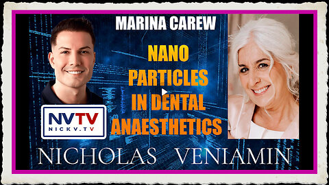 Marina Carew Discusses Nano Particles In Dental Anaesthetics with Nicholas Veniamin