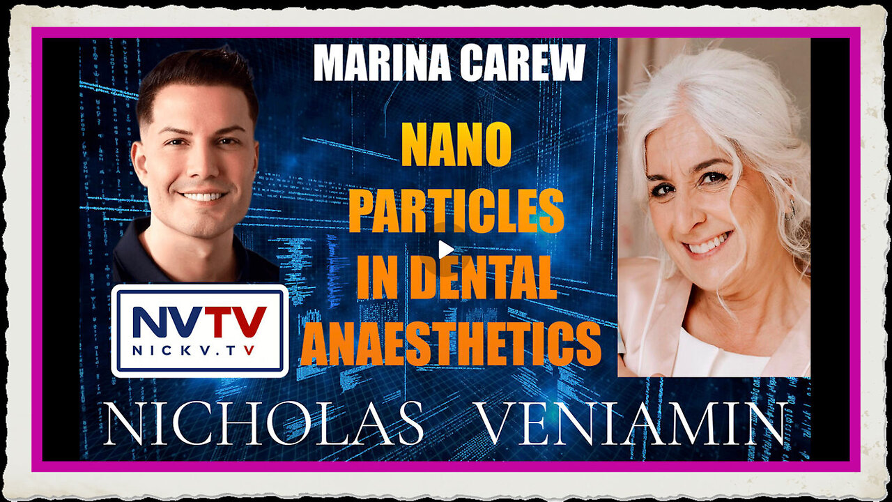 Marina Carew Discusses Nano Particles In Dental Anaesthetics with Nicholas Veniamin