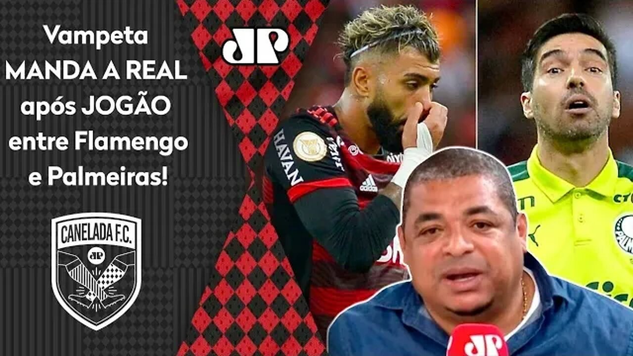 "Depois desse Flamengo x Palmeiras, EU DIGO: NÃO VAI..." Vampeta MANDA A REAL após 0 a 0!