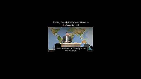 Having Losed the Pains of Death = Suffered in Hell