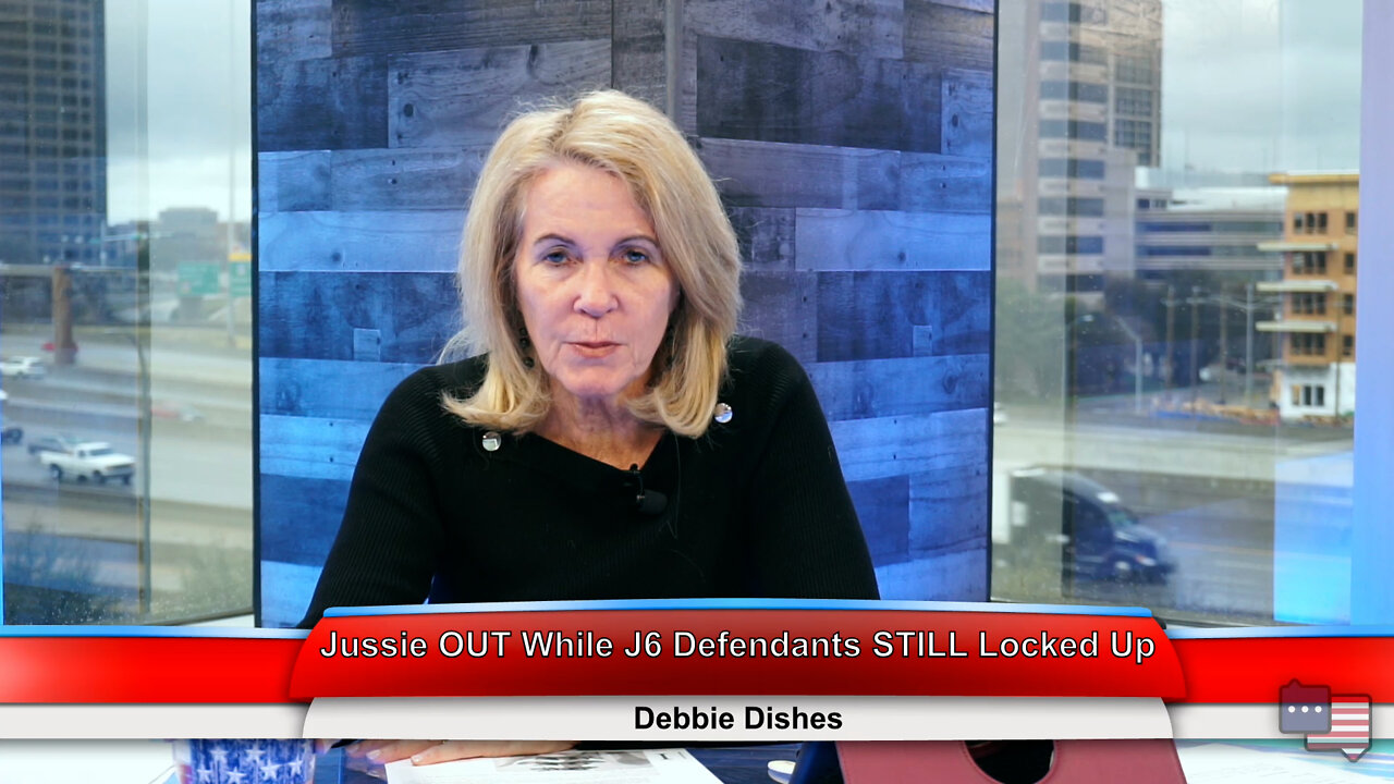 Jussie OUT While J6 Defendants STILL Locked Up | Debbie Dishes 3.21.22