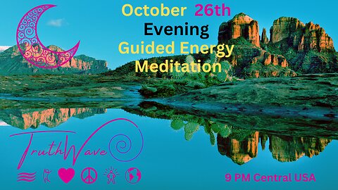 TruthWave Energy Meditation October 26th EVENING 2024