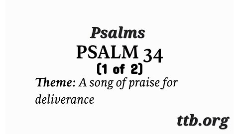 Psalm Chapter 34 (Bible Study) (1 of 2)