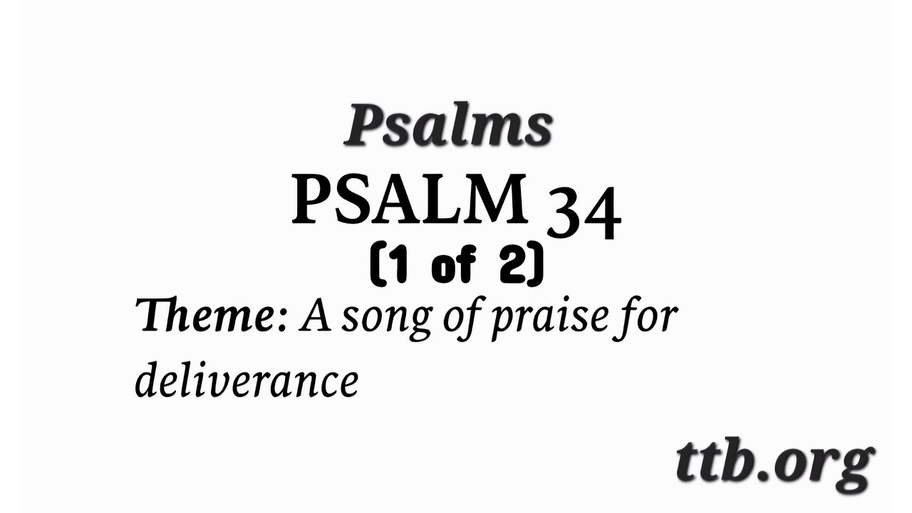 Psalm Chapter 34 (Bible Study) (1 of 2)