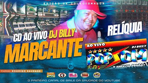 POP SOM 4 DJ BILLY RELÍQUIA AO VIVO MARCANTES