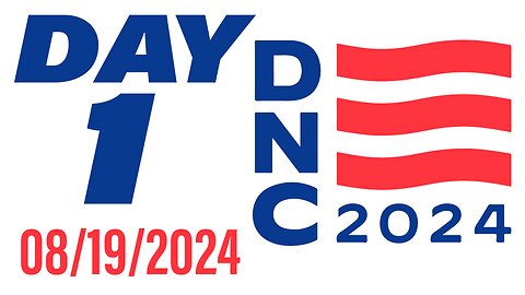 DNC 2024 08/19/2024 Day 1