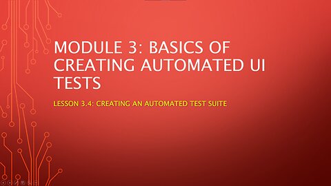 Lesson 3.4 - Creating an Automated Test Suite