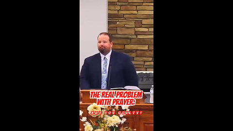 The Real Problem with Prayer: Are You Guilty?