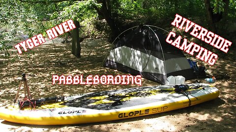 Tyger river Day One (river camping) #adventure #paddleboard #camping