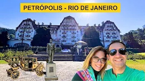 THE IMPERIAL CITY OF PETRÓPOLIS!
