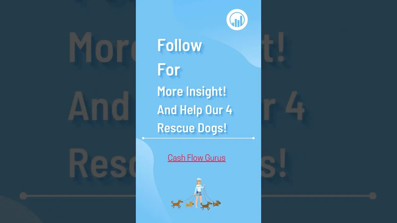 You May Need Financial Help Soon! We Love to Rescue Dogs! Please Visit Our Cash Flow Gurus Channel!