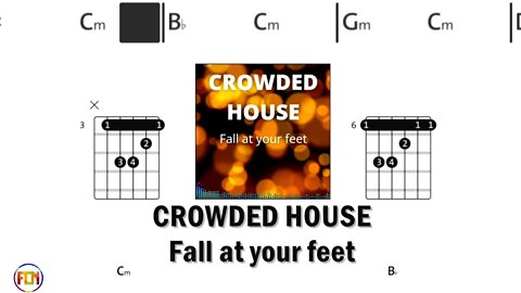CROWDED HOUSE Fall at your feet - Guitar Chords & Lyrics HD