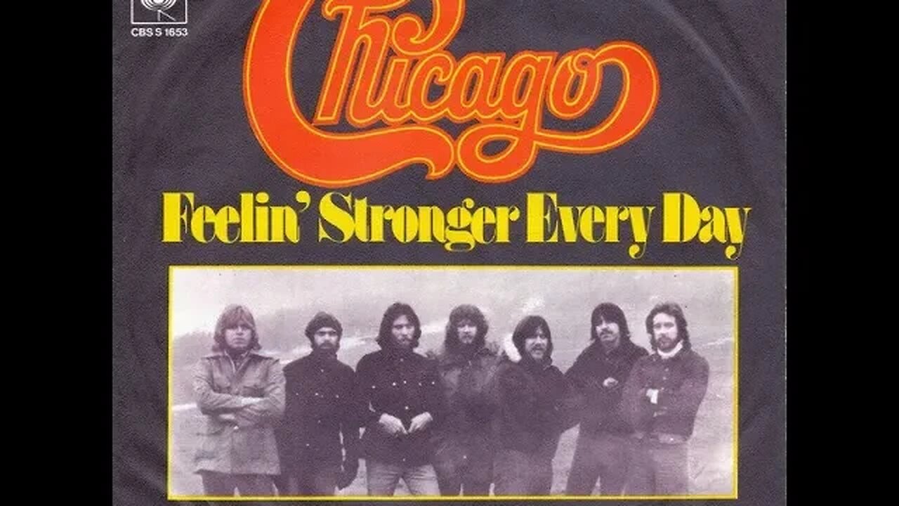 Chicago "Feelin' Stronger Every Day"