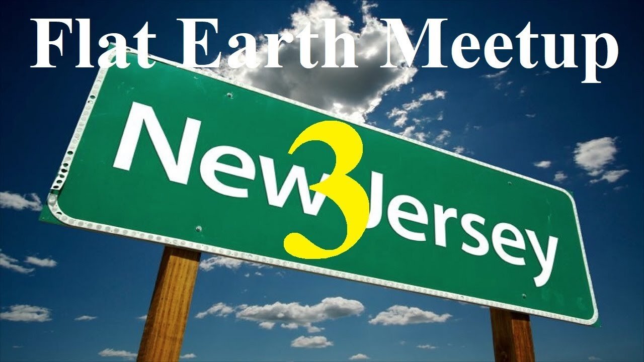 [archive] Flat Earth meetup New Jersey April 29, 2018 ✅