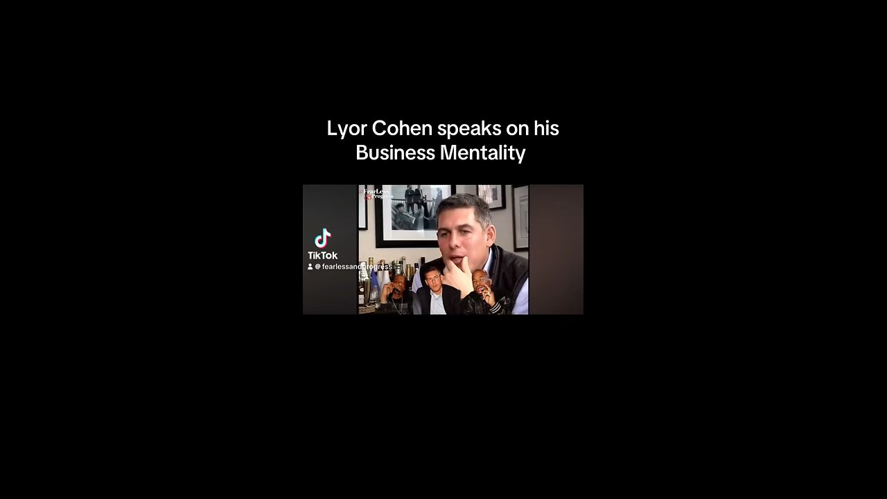 Lyor Cohen speaks on his Business Mentality