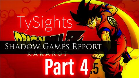 Super Saiyan / #DragonballZKakarot - Part 4.5 #TySights #SGR 7/19/24 9pm