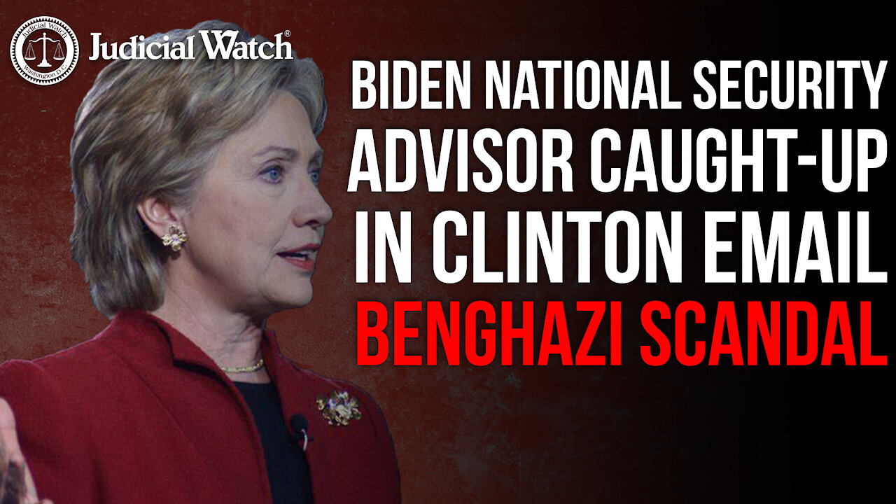 FLASHBACK: Biden National Security Adviser Caught-Up in Clinton Email-Benghazi Scandal