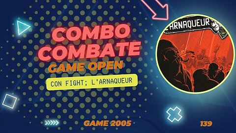 L'Arnaqueur (The Con, Gamble Con Fight). Abertura