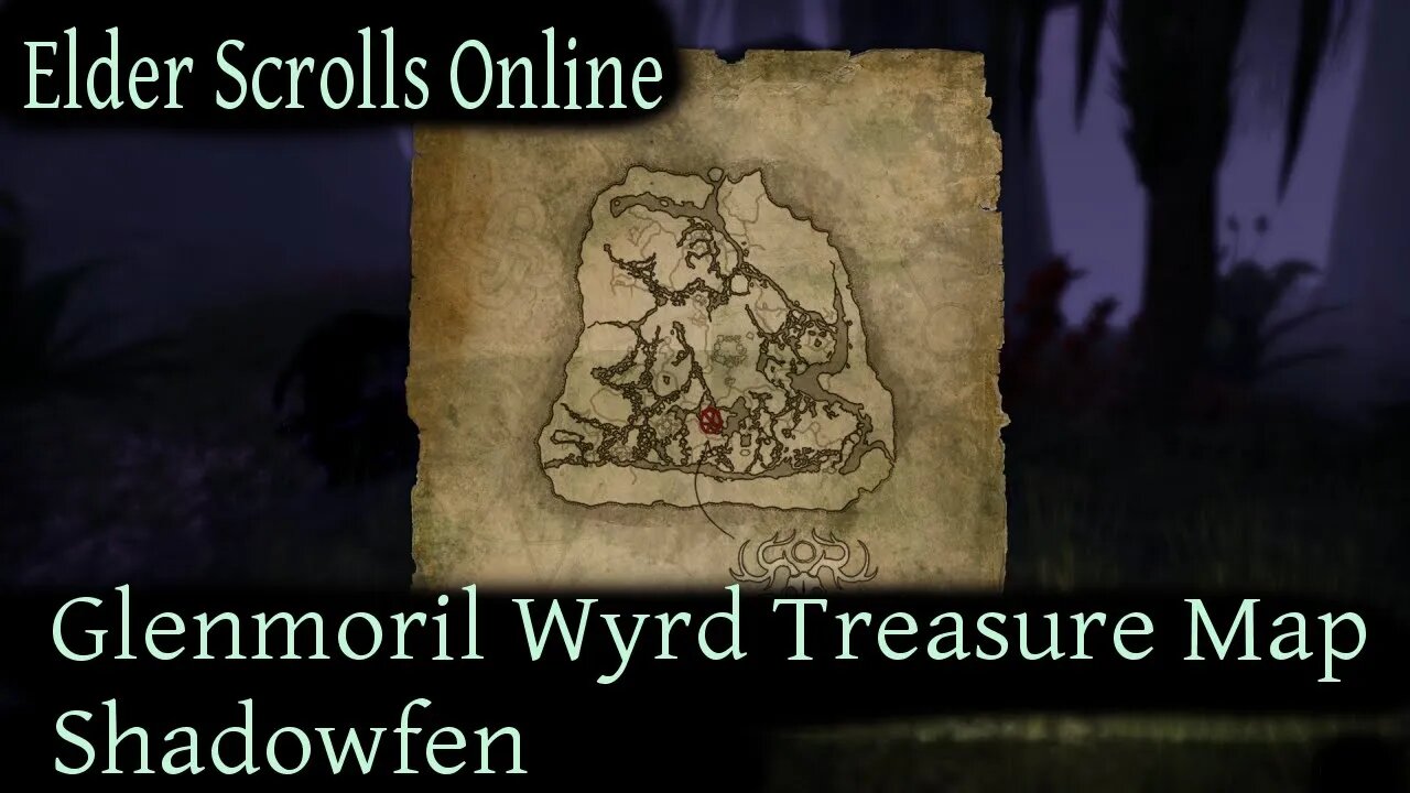 Glenmoril Wyrd Treasure Map Shadowfen [Elder Scrolls Online] ESO
