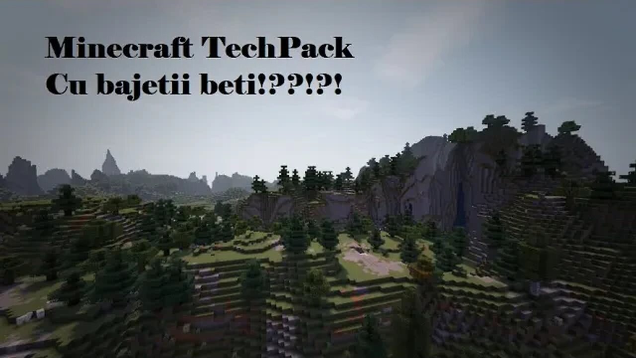 Minecraft TechPack cu bajghetii sparti sau funati?!?!?! Ep I