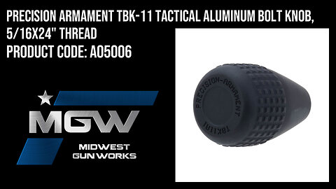 Precision Armament TBK-11 Tactical Aluminum Bolt Knob, 5/16"x24 Thread - A05006