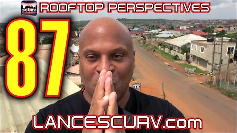 YOU'LL BUILD FOR YOUR ENEMY BUT LACK THE CONFIDENCE TO DO FOR YOURSELF! - ROOFTOP PERSPECTIVES # 87