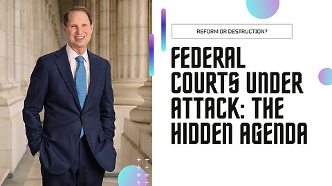 Federal courts – a Democratic remake
