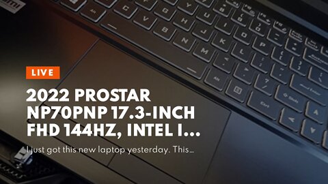 2022 Prostar NP70PNP 17.3-Inch FHD 144Hz, Intel i7-12700H, RTX 3060 6GB GDDR6, 32GB RAM, 1TB NV...