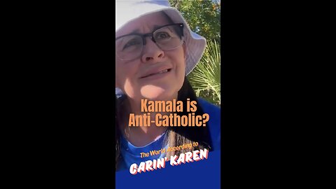 Carin' Karen on "Kamala is Anti-Catholic?"