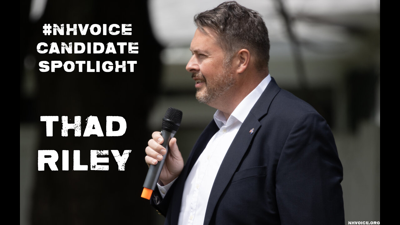 #NHVOICE CANDIDATE SPOTLIGHT THAD RILEY