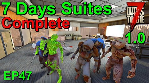 7 Days Suites Complete 7 Days to Die 1.0 Insanity EP47