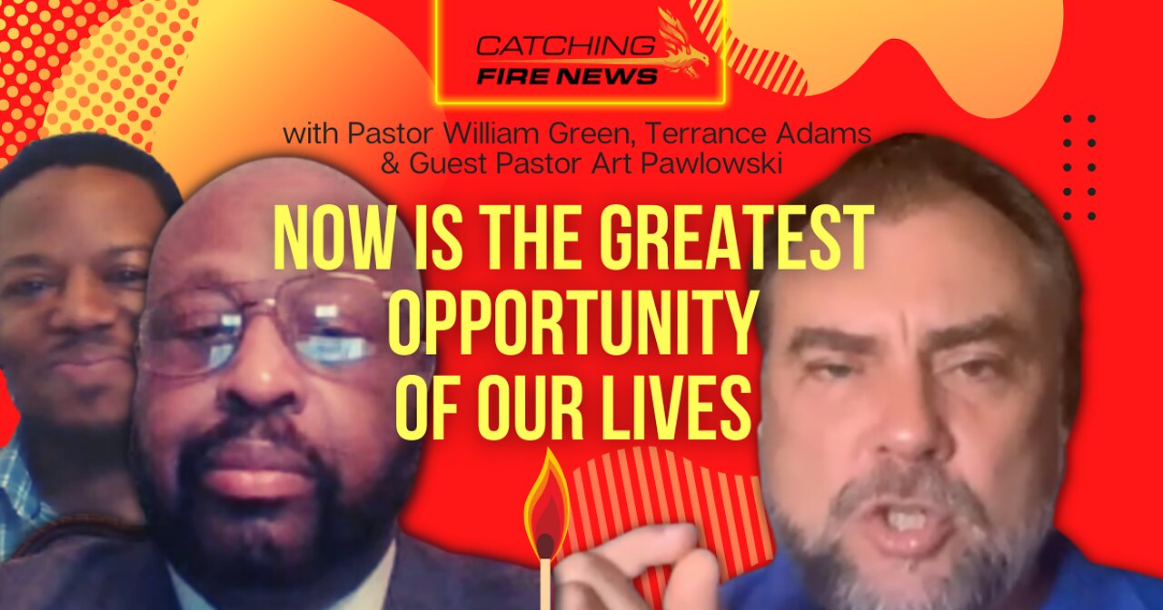 Now is the Greatest Opportunity of Our Lives