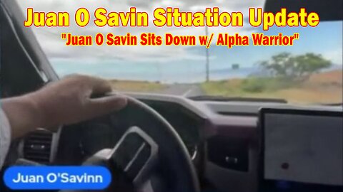 Juan O Savin Situation Update Aug 15: "Juan O Savin Sits Down w/ Alpha Warrior"