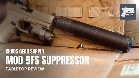 Chaos Gear Supply Mod9FS Suppressor Tabletop 1,000 Round Review #psadagger #cgsmod9 #suppressor