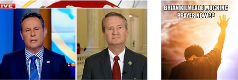 Brian Kilmeade Fox News talking head viciously mocks the praying habit of representative Burchett