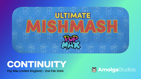 Pop Max (UK) - Continuity (2nd February 2024)