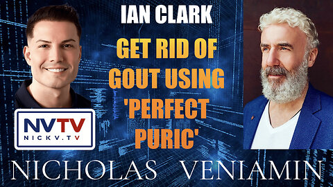 Ian Clark Discusses How To Get Rid Of Gout with Nicholas Veniamin