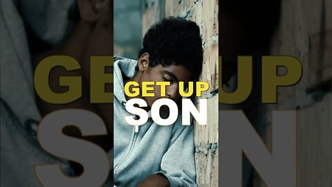 GET UP SON #motivation #genz #inspiration #success #leadership #mindset #hustle #matrix #poetry